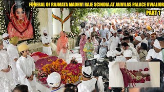 madhvi raje funeral  Funeral at Jaivilas Palace Gwalior  Jyotiraditya scindia mother  part 1 [upl. by Ibrad]