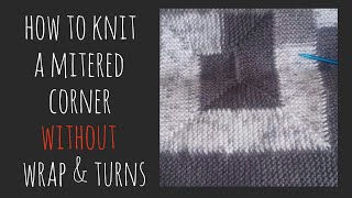 How to Knit a Mitered Corner WITHOUT Wrap and Turns  part 1 [upl. by Paynter]