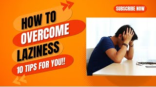 How to Overcome laziness  10 tips to overcome laziness motivation motivational [upl. by Doll28]