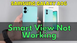 How to Fix Samsung Galaxy A06 Smart View Not Working [upl. by Ayital]