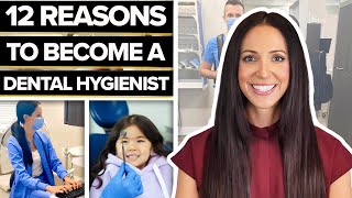 12 Reasons You Should Become A Dental Hygienist [upl. by Eirrak]