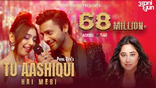 Tu Aashiqui Hai Meri I Official Music Video I Payal Dev I Stebin Ben I Niti Taylor I Kunaal Vermaa [upl. by Htebzil564]