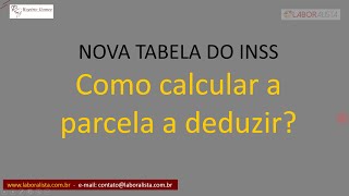 Cálculo da parcela a deduzir da tabela do INSS [upl. by Alecia]