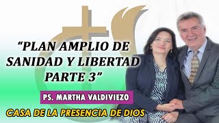 Prédica Plan amplio de sanidad y libertad parte 3 [upl. by Aseena]