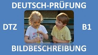 B1Prüfung DTZ  mündliche Prüfung  Bildbeschreibung Junge und Mädchen  Deutsch lernen [upl. by Ennaihs83]