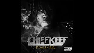 Chief Keef  Love Sosa Finally Rich Deluxe Edition HQ [upl. by Navets657]