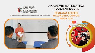 Akademik Matematika Penalaran Numerik  Persiapan Seleksi Bintara POLRI tahun 2025 [upl. by Sybyl]