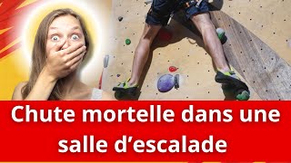 Chute mortelle dans une salle d’escalade  l’homme avait refusé le système d’assurage [upl. by Ykcaj766]