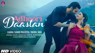 Adhoori Daastan Song  Sharad Malhotra  Monuka shah New Song  Mohsin Khan [upl. by Greysun]