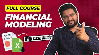 Financial Modeling Full Course for Beginners With Practical Case Study [upl. by Godfrey]