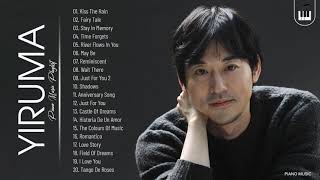 Yiruma Greatest Hits Collection  Best Song Of Yiruma  Best Piao Instrumental Music [upl. by Akirdnas]