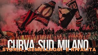 CURVA SUD MILANO  STORIA  GEMELLAGGI E RIVALITÀ  EPISODE 1 [upl. by Odracer595]