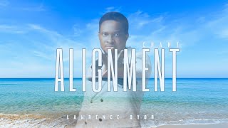 Alignment Anthem  Pastor Lawrence Oyor [upl. by Fredrika]