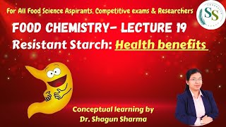 Food Chemistry Lecture 19  Resistant starch Health Benefits foodchemistry [upl. by Flanagan3]