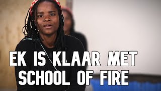 Ek is klaar met School of Fire  Renchia Rhyn  Getuie Tyd [upl. by Jilly]