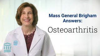 Osteoarthritis Symptoms Risk Factors Diagnosis and Treatment  Mass General Brigham [upl. by Acinej264]