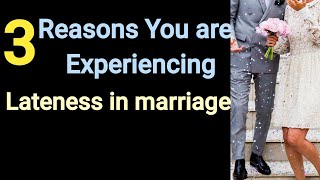 3 Reasons for Delayed MarriageBible Verses on Marriage [upl. by Boris]