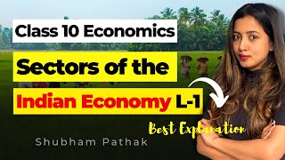 SECTORS OF THE INDIAN ECONOMY FULL CHAPTER  L 1  Shubham Pathak cbseclass10 class10sst [upl. by Esalb]