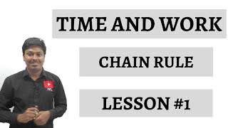 TIME AND WORK  Chain Rule  Lesson 1 [upl. by Bounds48]