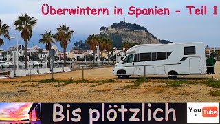 Überwintern mit dem Wohnmobil in Spanien  Teil 1  Anreise [upl. by Ivah]