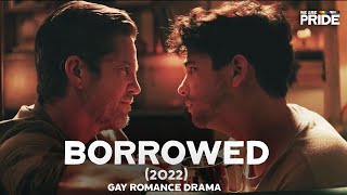 Borrowed 2022  Full Length Gay Romance Drama Film  We Are Pride [upl. by Livvie]