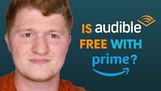 Is Audible Free with Amazon Prime [upl. by Lu374]