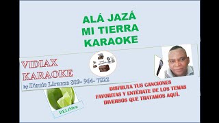 Ala Jaza Mi tierra karaoke [upl. by Ecnatsnoc]