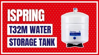 iSpring T32M Pressurized Water Storage Tank [upl. by Hcaz]