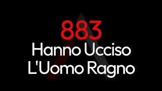 883  Hanno Ucciso LUomo Ragno ARK Karaoke  Cori [upl. by Ferdy876]