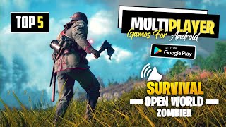 Top 5 Multiplayer Open World Zombie Survival Games For Android  Zombie Survival Games For Android [upl. by Atteuqcaj]