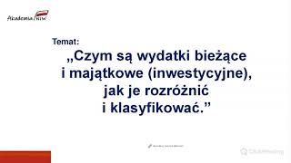 Webinarium quotCzym są wydatki bieżące i majątkowe inwestycyjne jak je rozróżnić i klasyfikowaćquot [upl. by Gerkman64]