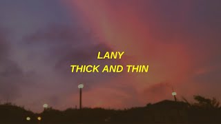 lany  thick and thin lyrics [upl. by Sergu]