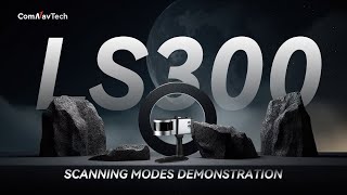 LS300 3D Laser Scanner  Scanning Modes Demonstration [upl. by Oad271]