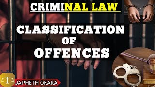 CLASSIFICATION OF OFFENCES [upl. by Greenwald]