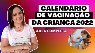 ATUALIZAÇÃO  Calendário Nacional de Vacinação da Criança 2022  AULA COMPLETA [upl. by Mauer399]