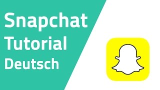 Was ist Snapchat  Tutorial Deutsch [upl. by Owen]