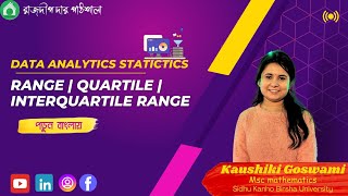 Data Analytics Statistics  Range  Quartile  Interquartile Range  By Kaushiki Goswami  Part II [upl. by Flanagan]