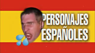 PERSONAJES ESPAÑOLES 🇪🇸 [upl. by Gerick3]