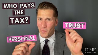 Trust vs Personal Tax Rates  Who pays the Tax [upl. by Dearr470]