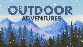 Outdoor Adventures [upl. by Detta]