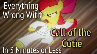 Parody Everything Wrong With Call of the Cutie in 3 Minutes or Less [upl. by Egidio]