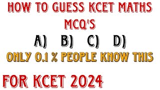 HOW TO GUESS KCET MATHS MCQSHOW TO GET MORE MARKS IN KCET MATHSKCET MATHS SHORTCUT TRICKS 2024 [upl. by Assilram]