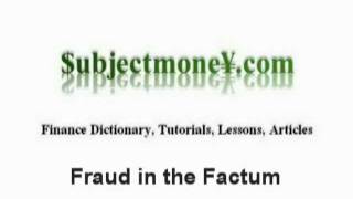 Fraud in the Factum Business Contract Law  What is the definition  Finance Dictionary [upl. by Harding671]