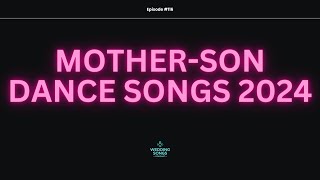 Mother Son Dance Songs 2024  E116 [upl. by Aisetra]