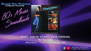 Dont Throw Stones Film Version  The Cruzados quotRoad Housequot 1989 [upl. by Urd770]