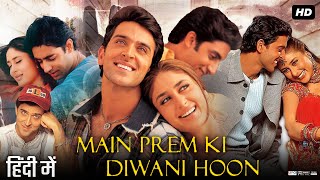 Main Prem Ki Diwani Hoon Full Movie  Hrithik Roshan  Kareena Kapoor  Review amp Facts HD [upl. by Nylad]