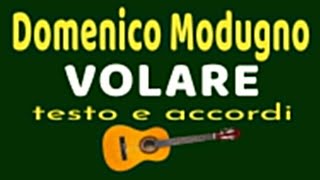 Domenico Modugno  NEL BLU DIPINTO DI BLU Volare  accordi e testo [upl. by Bree]