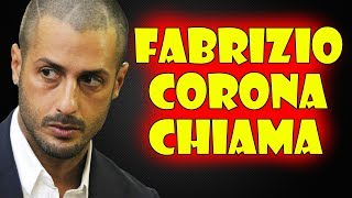 FABRIZIO CORONA CHIAMA  📞 [upl. by Killigrew]