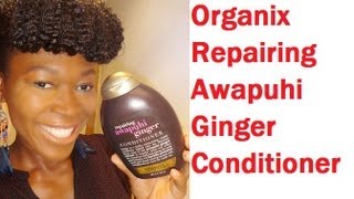 Organix Repairing Awapuhi Ginger Conditioner review [upl. by Allianora]