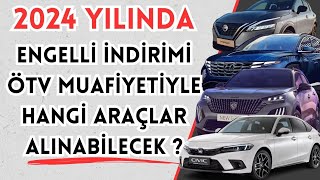 2024 ENGELLİ İNDİRİMİYLE ALINABİLECEK ARABALAR [upl. by Averyl]